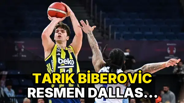 Tarık Biberovic resmen Dallas Mavericks'te!
