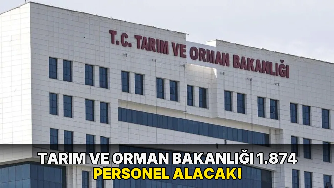 Tarım ve Orman Bakanlığı 1.874 Personel Alacak!