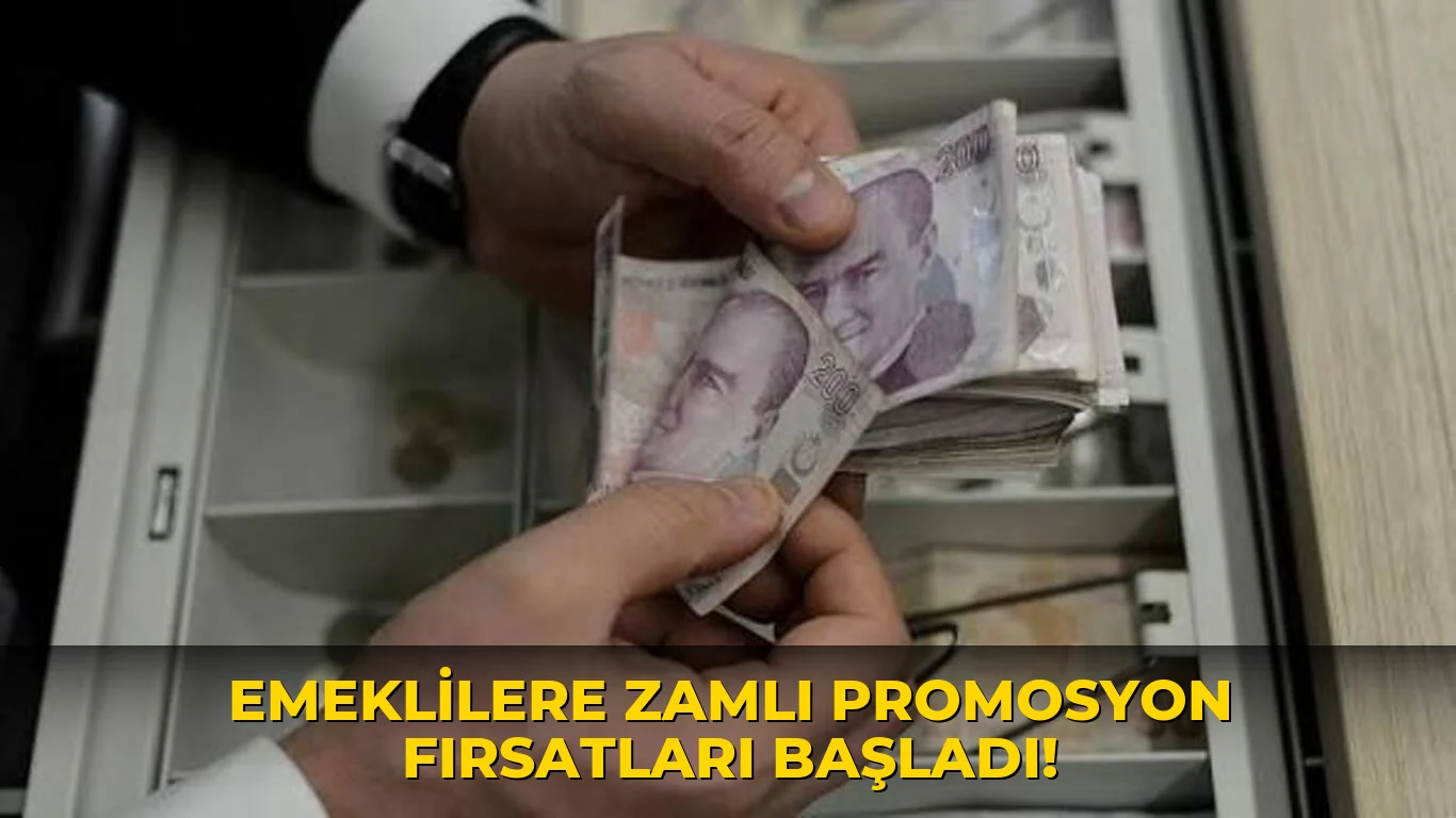 Emeklilere Zamlı Promosyon Fırsatları Başladı!