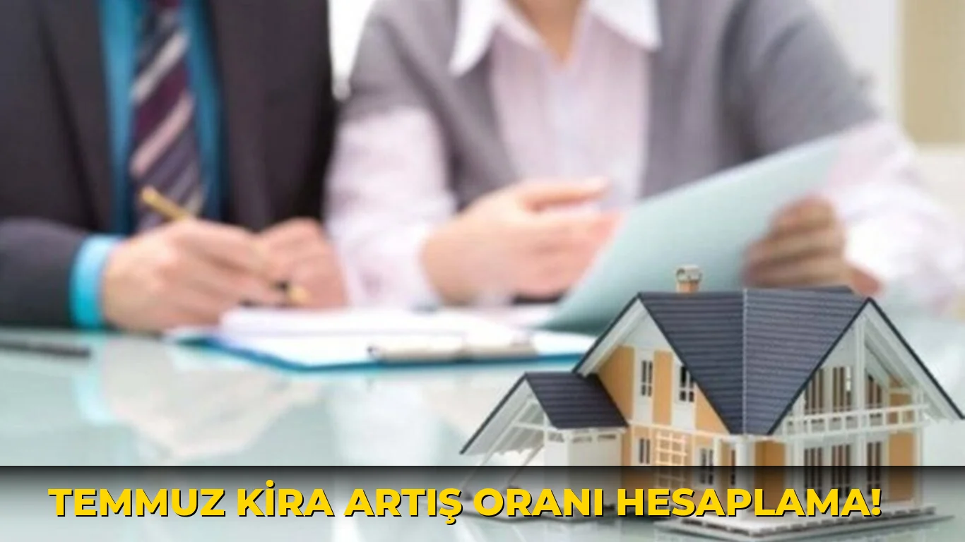 Temmuz Kira Artış oranı hesaplama!