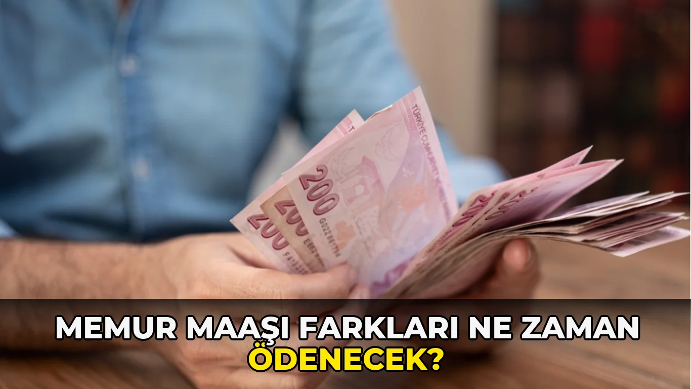 Memur Maaşı Farkları ne zaman ödenecek?