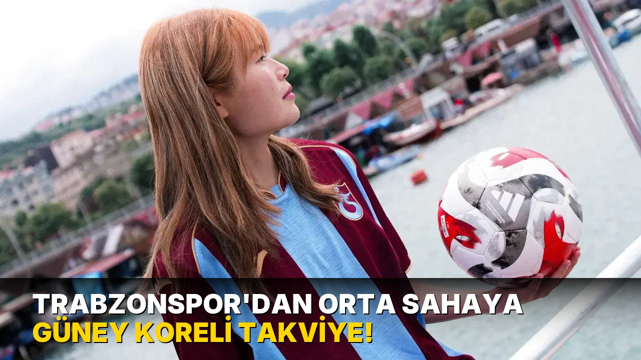 Trabzonspor'dan orta sahaya Güney Koreli takviye!