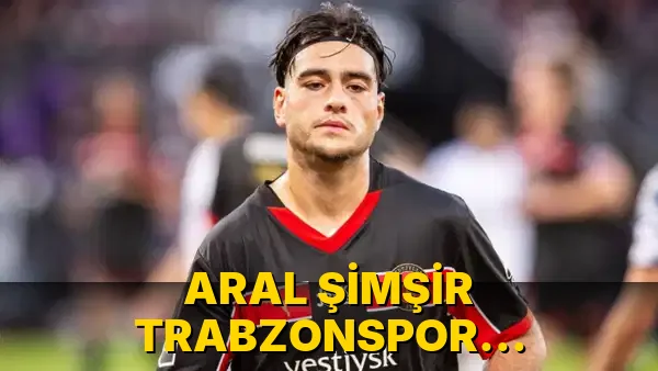 Aral Şimşir Trabzonspor Transferini Tamamladı!