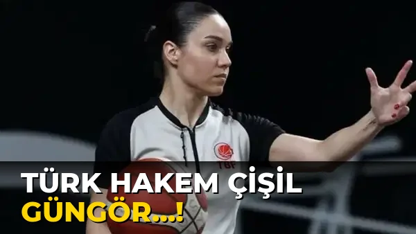 Türk Hakem Çişil Güngör…!