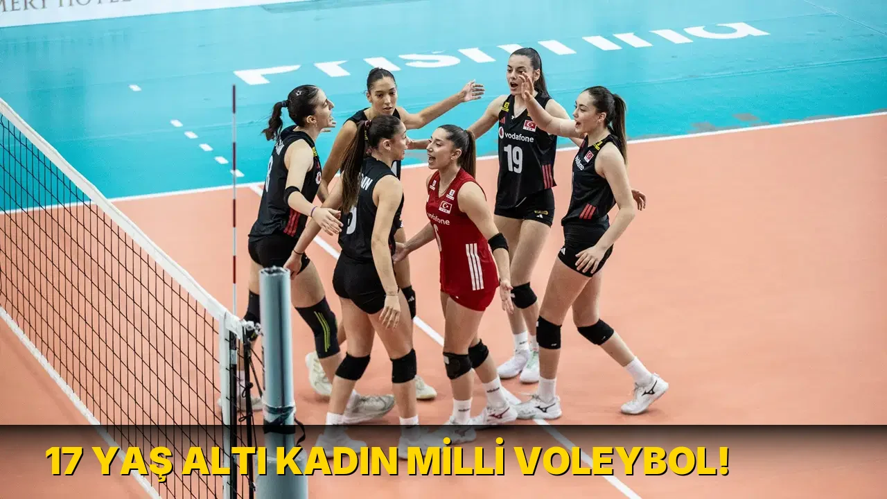 17 Yaş Altı Kadın Milli Voleybol!