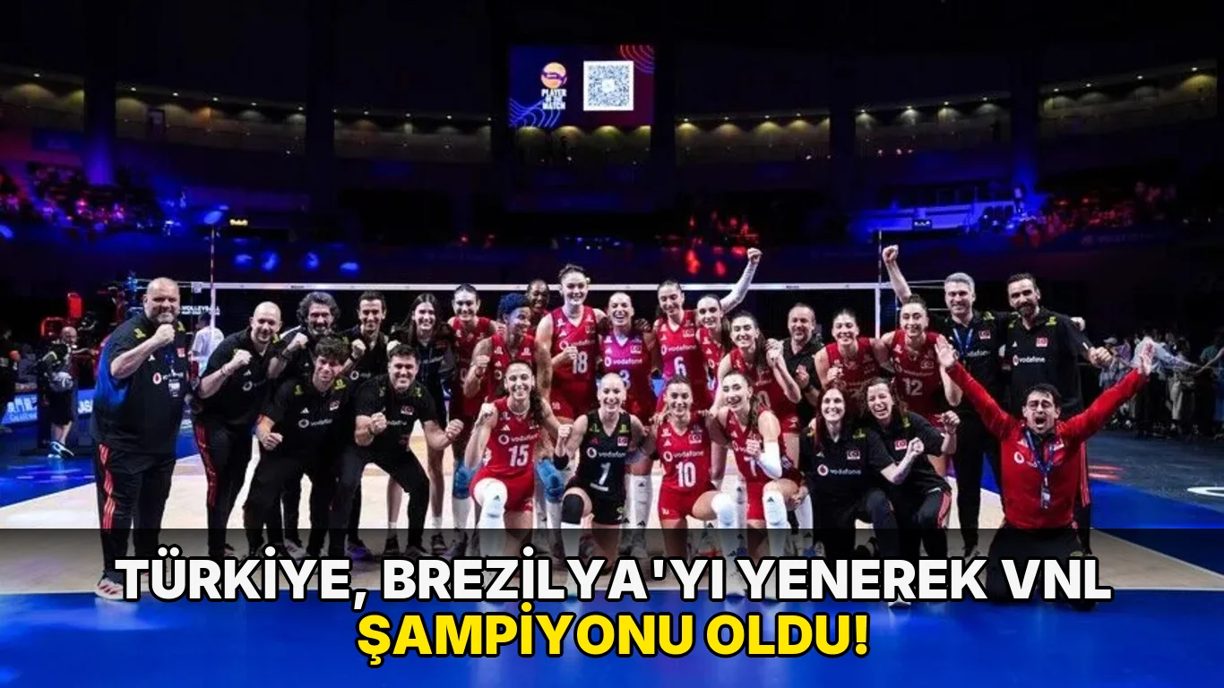 Türkiye, Brezilya'yı Yenerek VNL şampiyonu oldu!