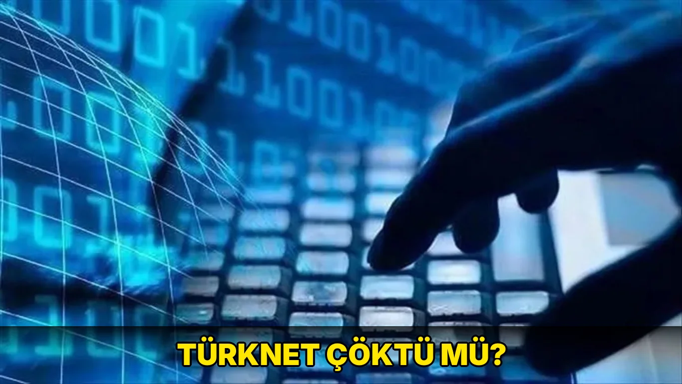 TürkNet çöktü mü?