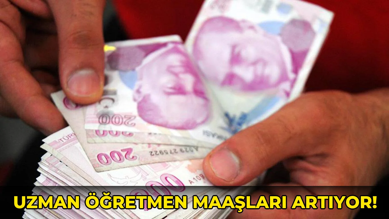 Uzman Öğretmen Maaşları Artıyor!