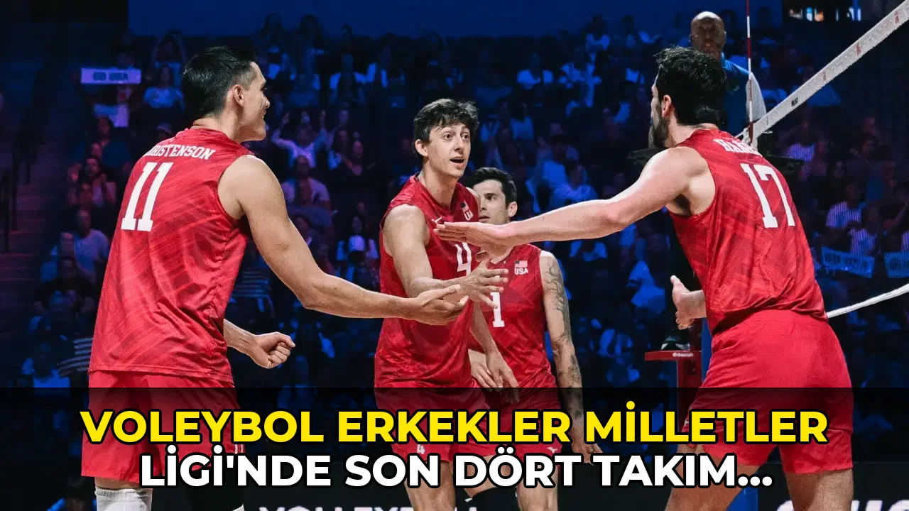 Voleybol Erkekler Milletler Ligi'nde yarı finalistler belli oldu!