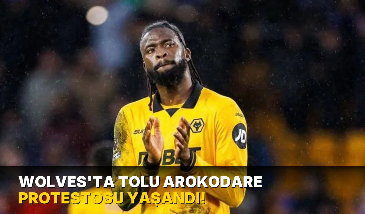 Wolves'ta Tolu Arokodare Protestosu Yaşandı!
