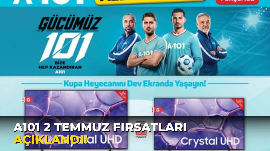 A101 2 Temmuz Fırsatları açıklandı!