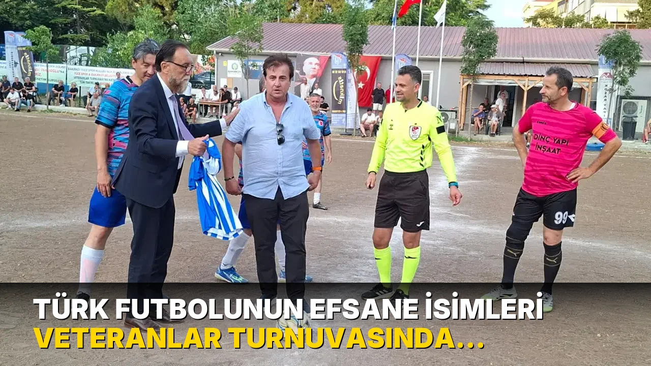 Türk Futbolunun Efsane İsimleri Veteranlar Turnuvasında Buluştu!