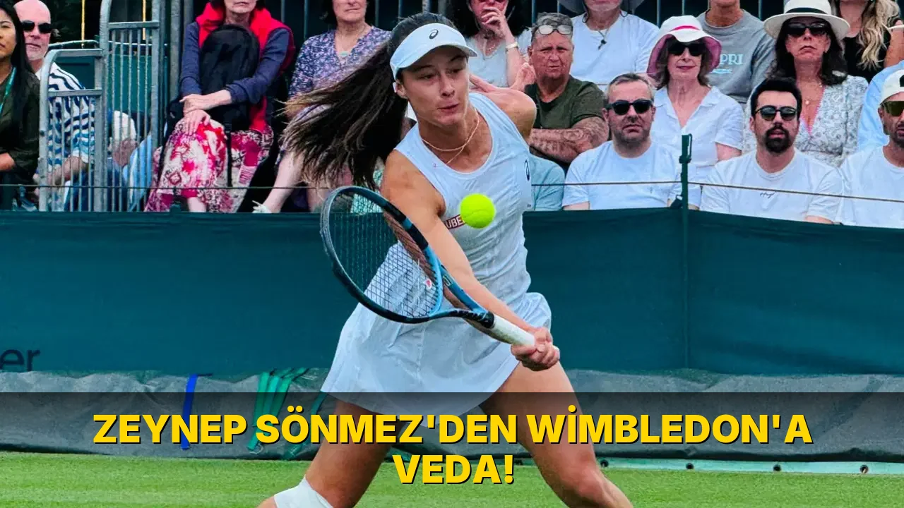 Zeynep Sönmez'den Wimbledon'a veda!