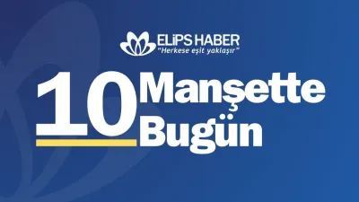 '10 Manşette Bugün' | 28 Ağustos 2026