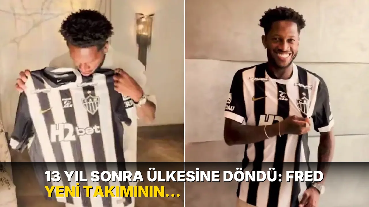 13 yıl sonra ülkesine döndü: Fred yeni takımının formasını giydi