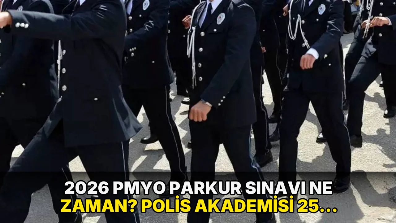 2026 PMYO parkur sınavı ne zaman? Polis Akademisi 25. Dönem fiziki yeterlilik sınav yerleri belli oldu mu?