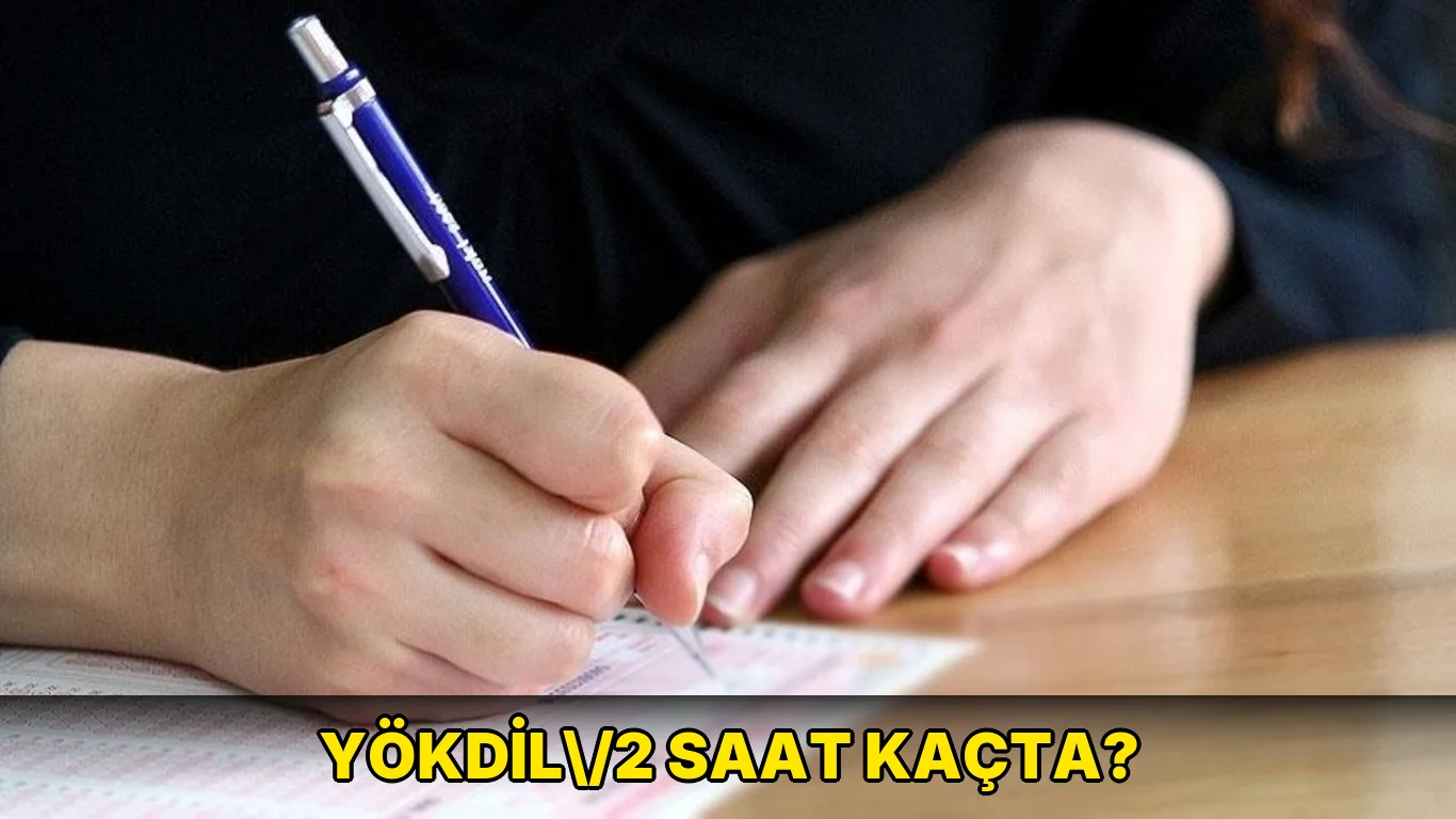 YÖKDİL\/2 saat kaçta?