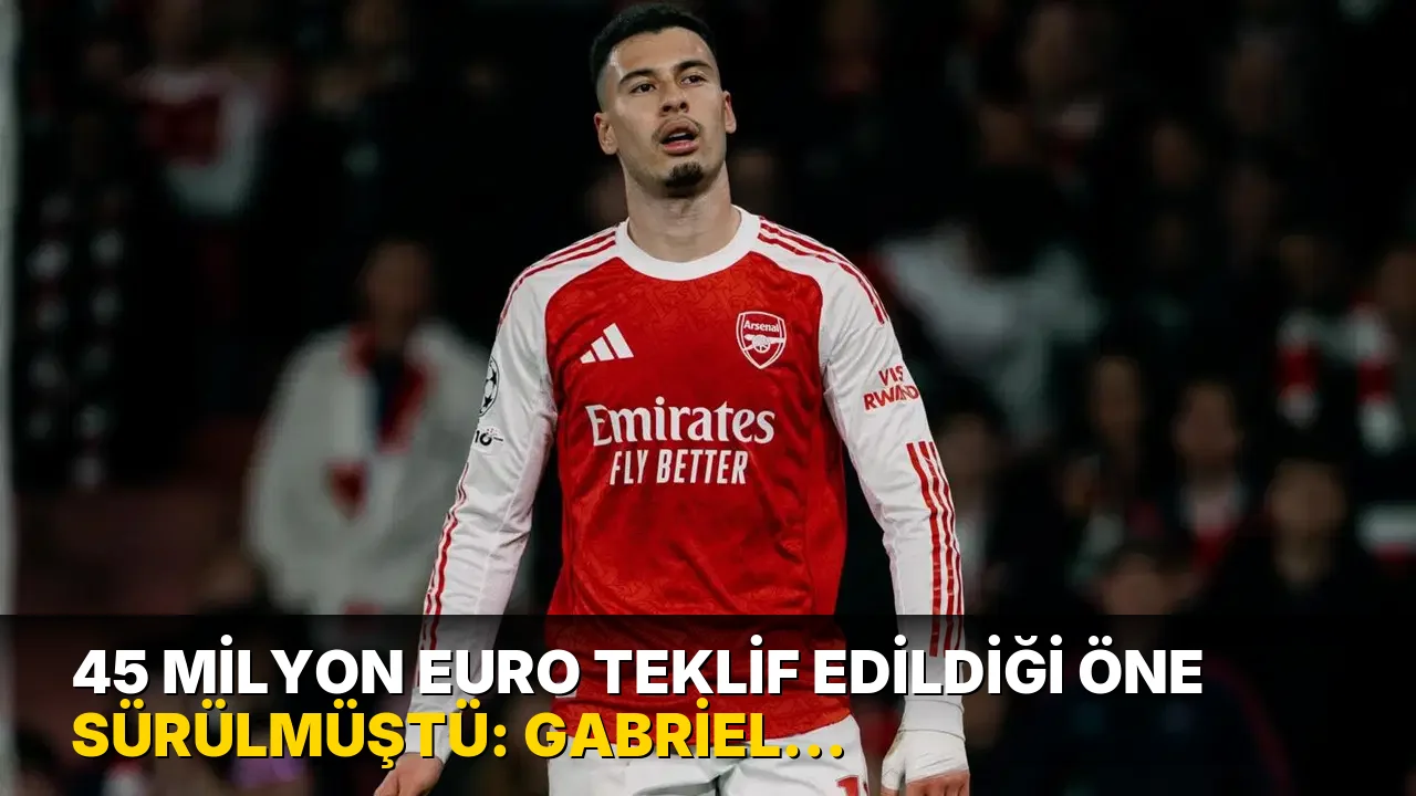 45 milyon Euro teklif edildiği öne sürülmüştü: Gabriel Martinelli'den Galatasaray kararı