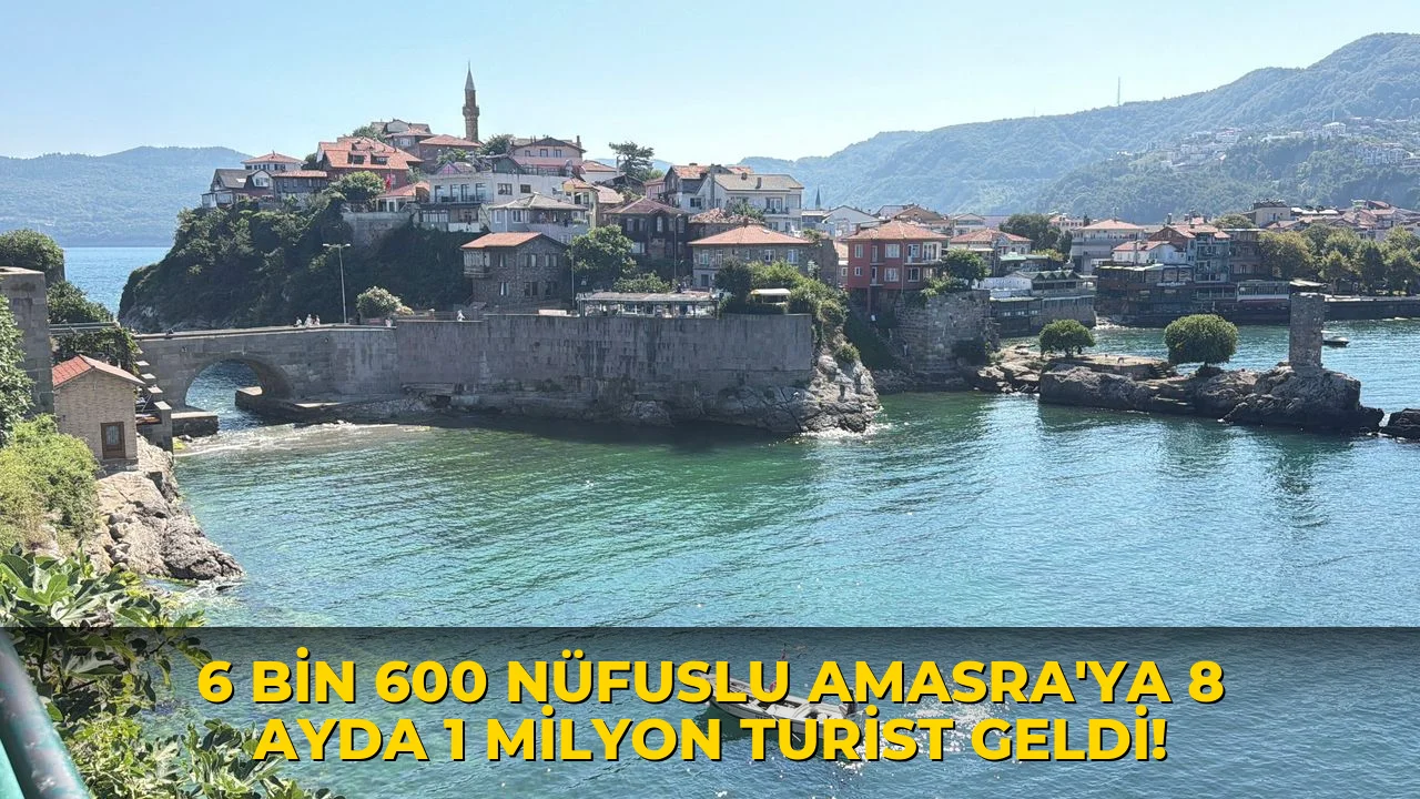 6 bin 600 nüfuslu Amasra'ya 8 ayda 1 milyon turist geldi!
