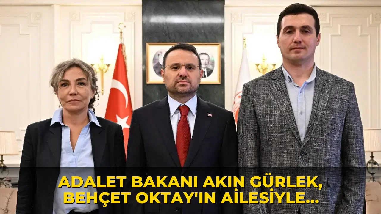 Adalet Bakanı Akın Gürlek, Behçet Oktay'ın ailesiyle görüştü