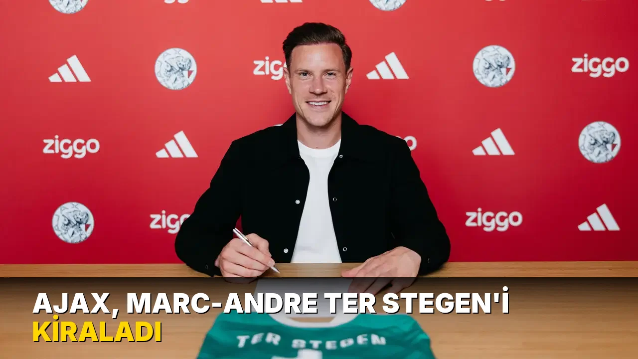 Ajax, Marc-Andre ter Stegen'i kiraladı