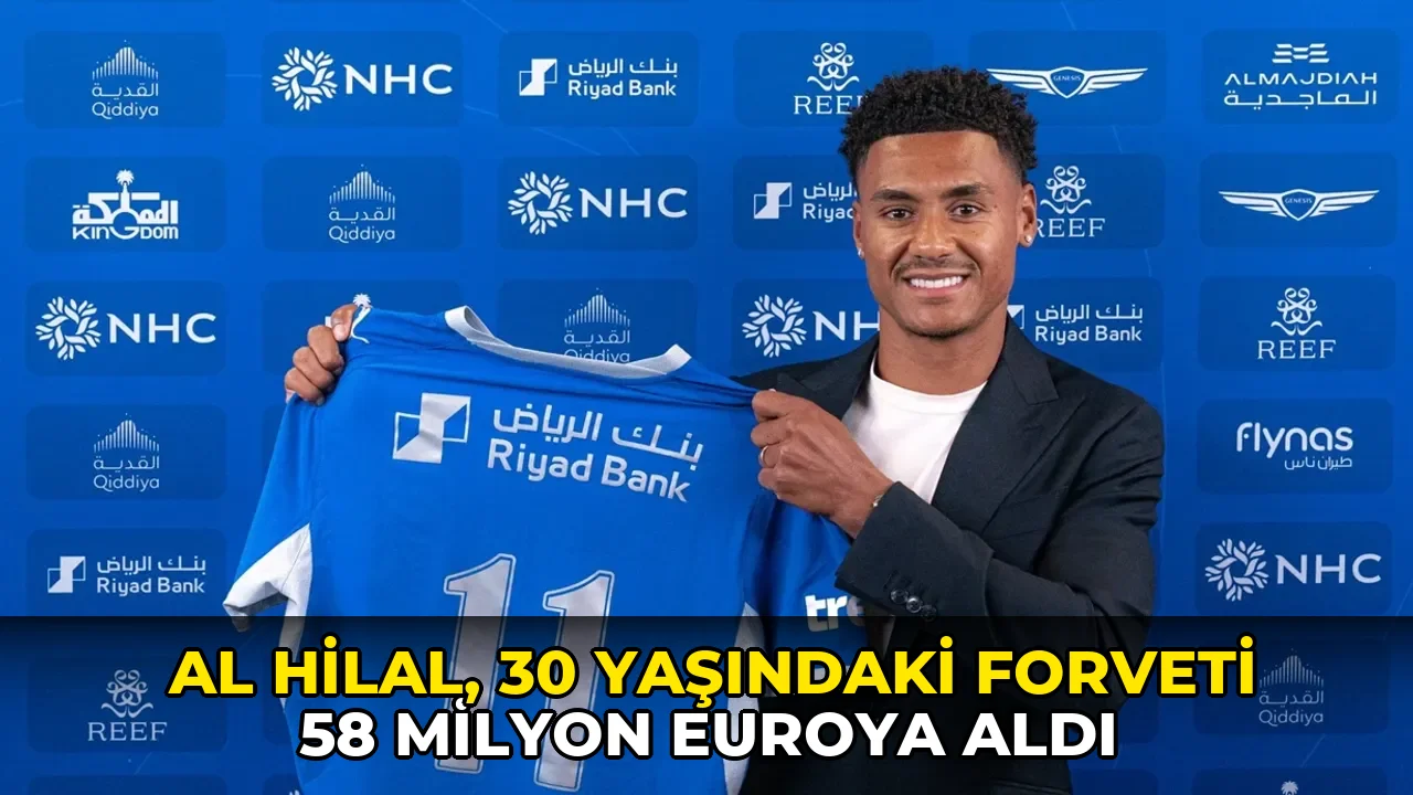 Al Hilal, 30 yaşındaki forveti 58 milyon euroya aldı