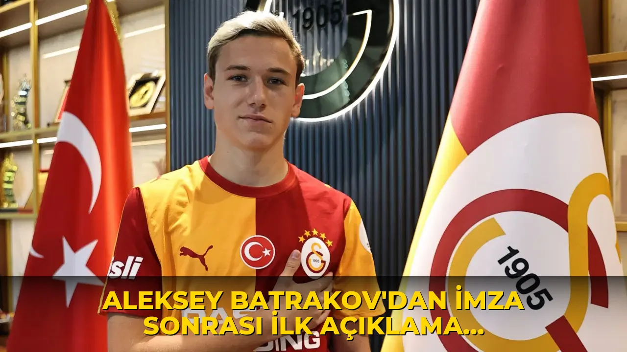 Aleksey Batrakov'dan imza sonrası ilk açıklama: 'Şampiyonlar Ligi'nde oynamak hayaldi'
