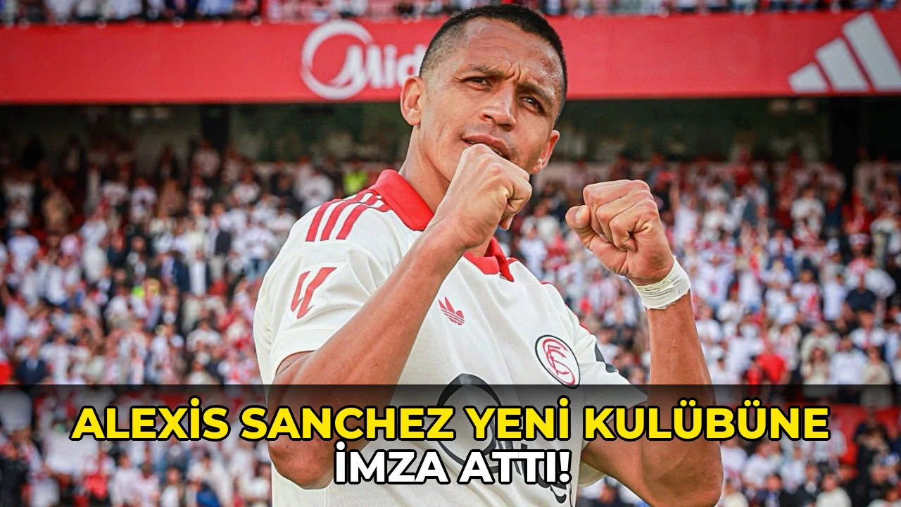 Alexis Sanchez yeni takımına imzayı attı!