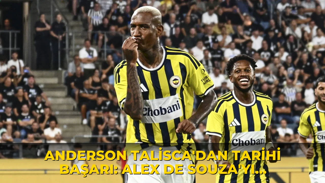 Anderson Talisca'dan tarihi başarı: Alex de Souza'yı geride bıraktı!