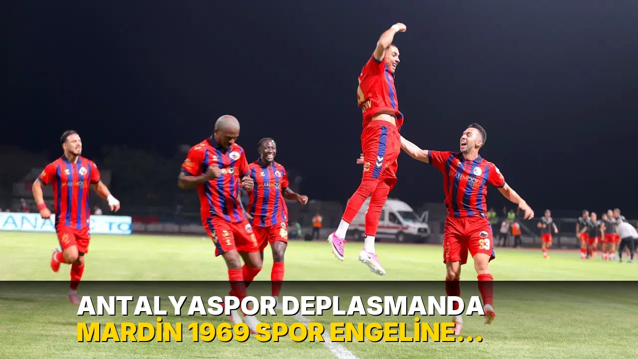 Antalyaspor deplasmanda Mardin 1969 Spor engeline takıldı!