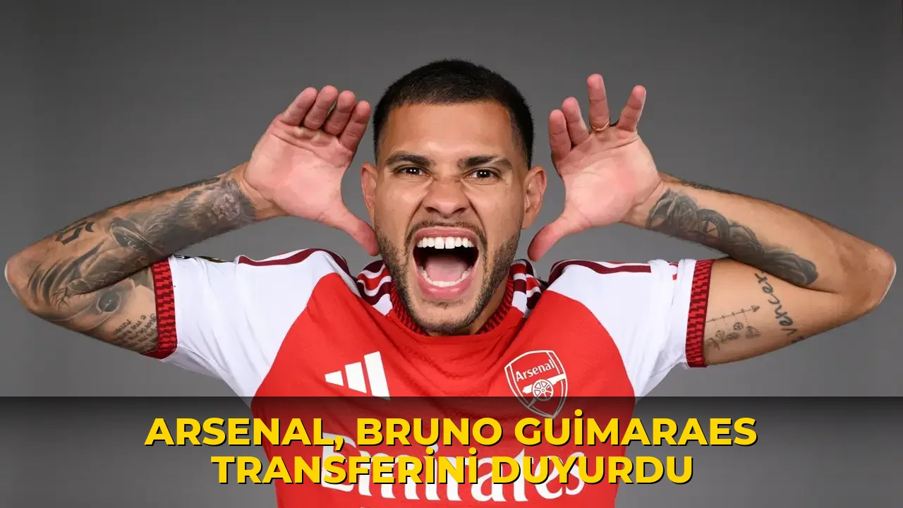 Arsenal, Bruno Guimaraes transferini açıkladı