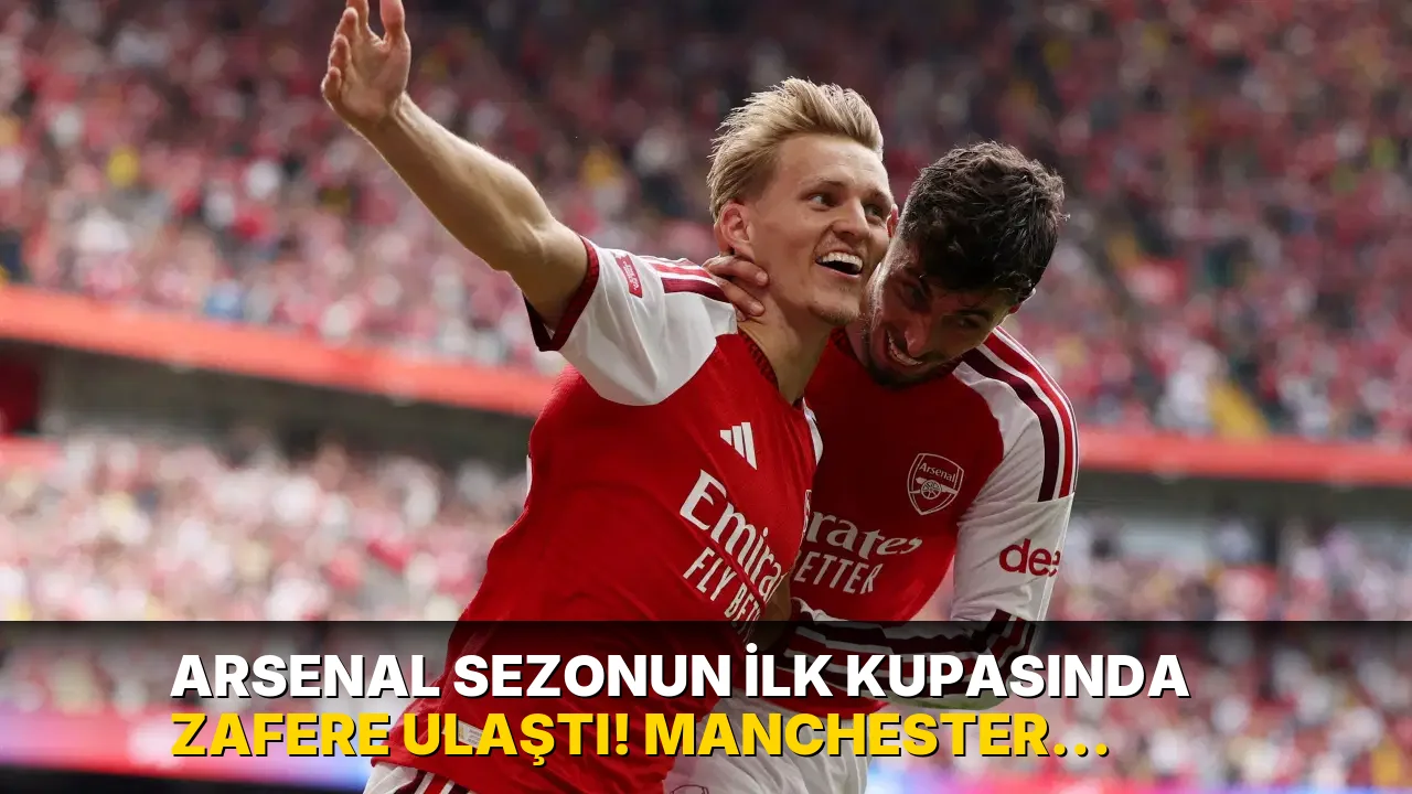 Arsenal sezonun ilk kupasında zafere ulaştı! Manchester City'ye şans tanımadı...