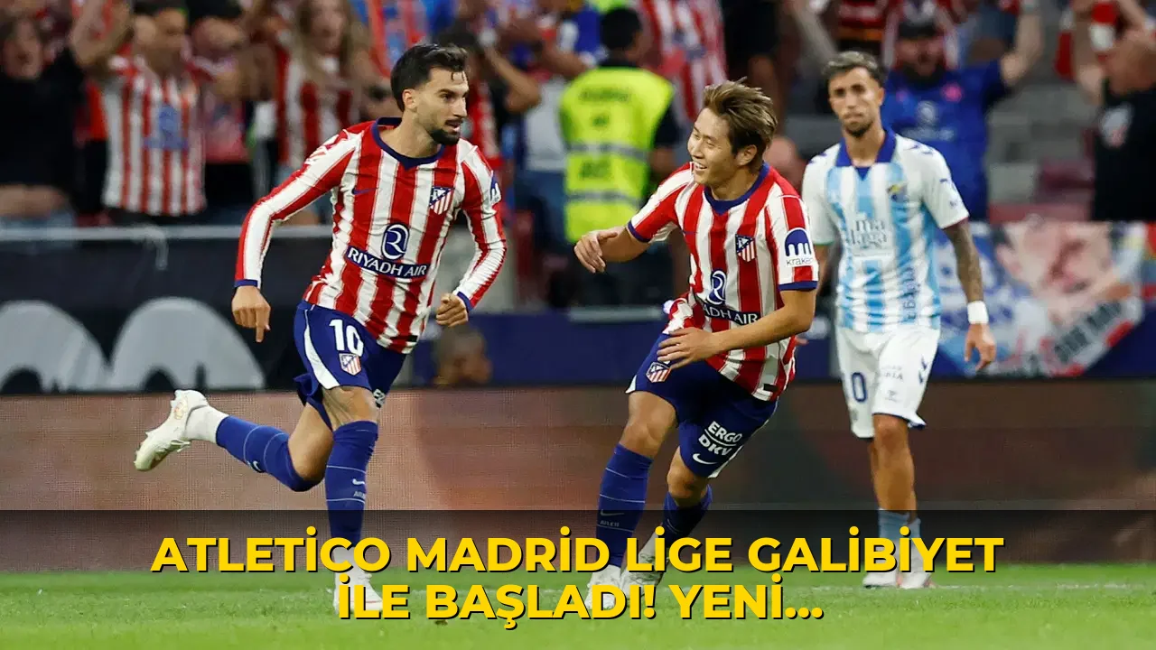 Atletico Madrid lige galibiyet ile başladı! Yeni transferden müthiş gol...