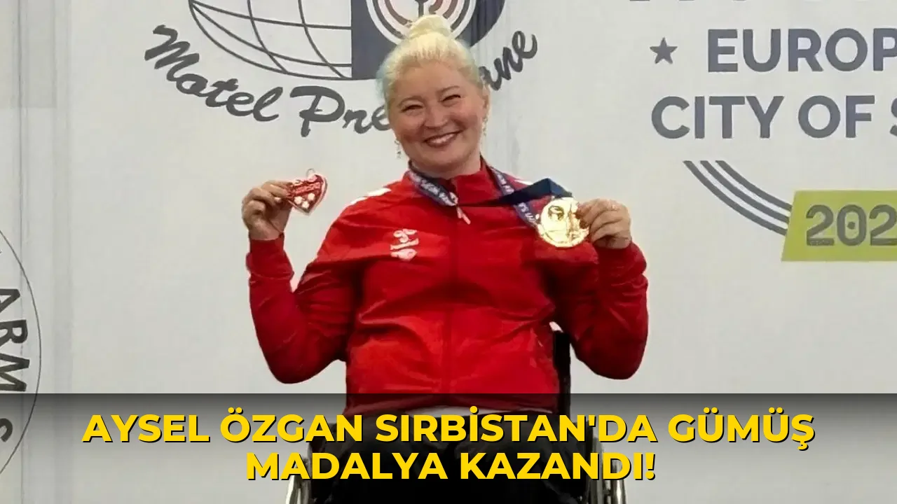Aysel Özgan Sırbistan'da gümüş madalya kazandı!