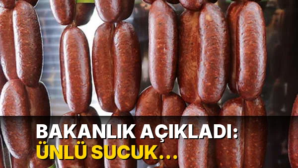 Bakanlık açıkladı: Ünlü sucuk markasında eşek ve at eti çıktı