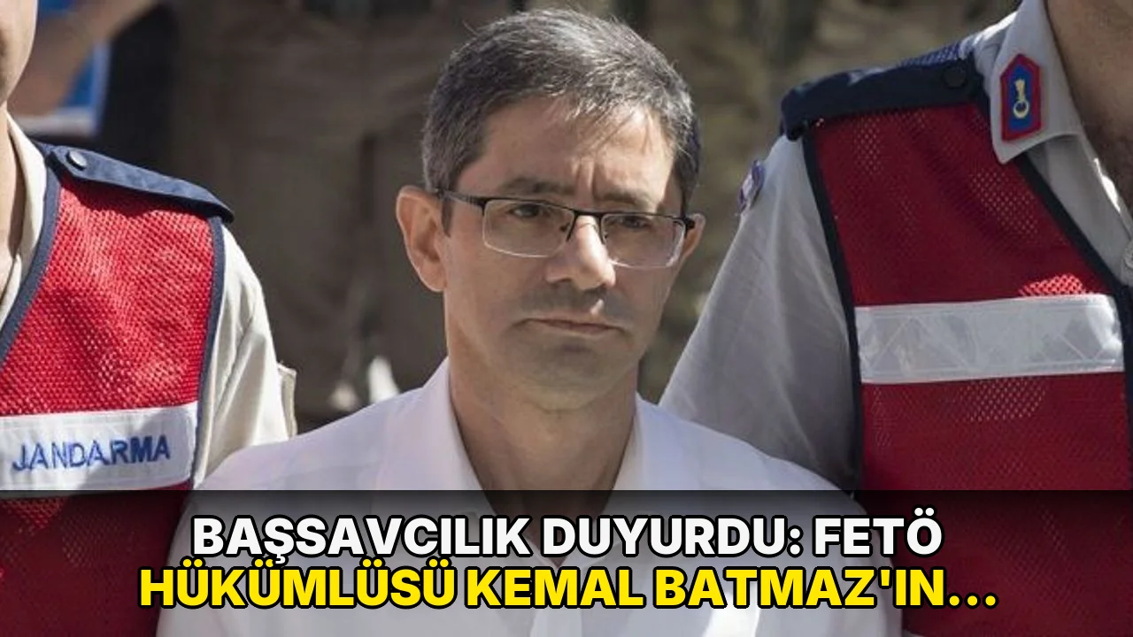 Başsavcılık duyurdu: FETÖ hükümlüsü Kemal Batmaz'ın kızı gözaltına alındı