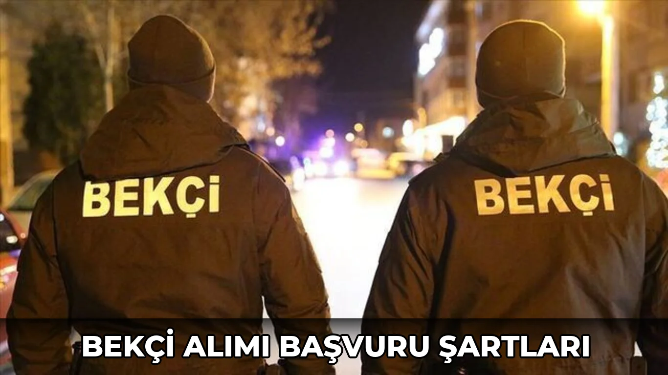 Bekçi alımı başvuru şartları
