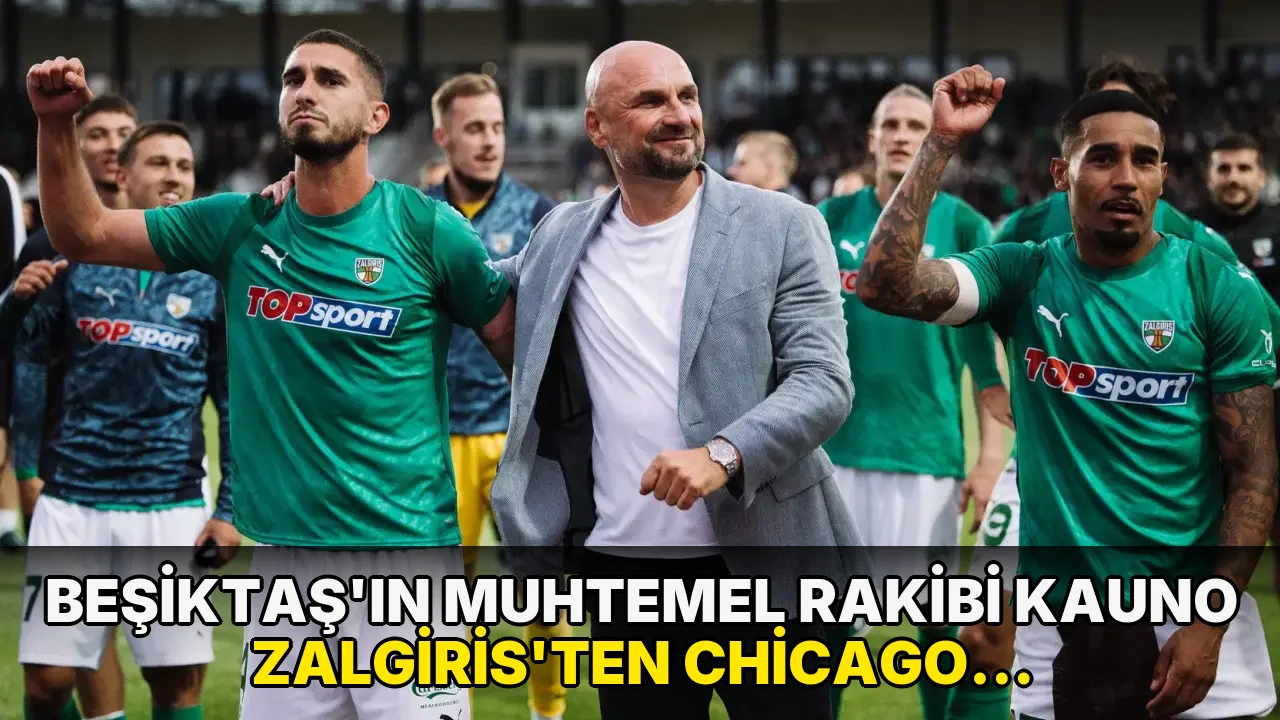 Beşiktaş'ın muhtemel rakibi Kauno Zalgiris'ten Chicago Bulls benzetmesi!