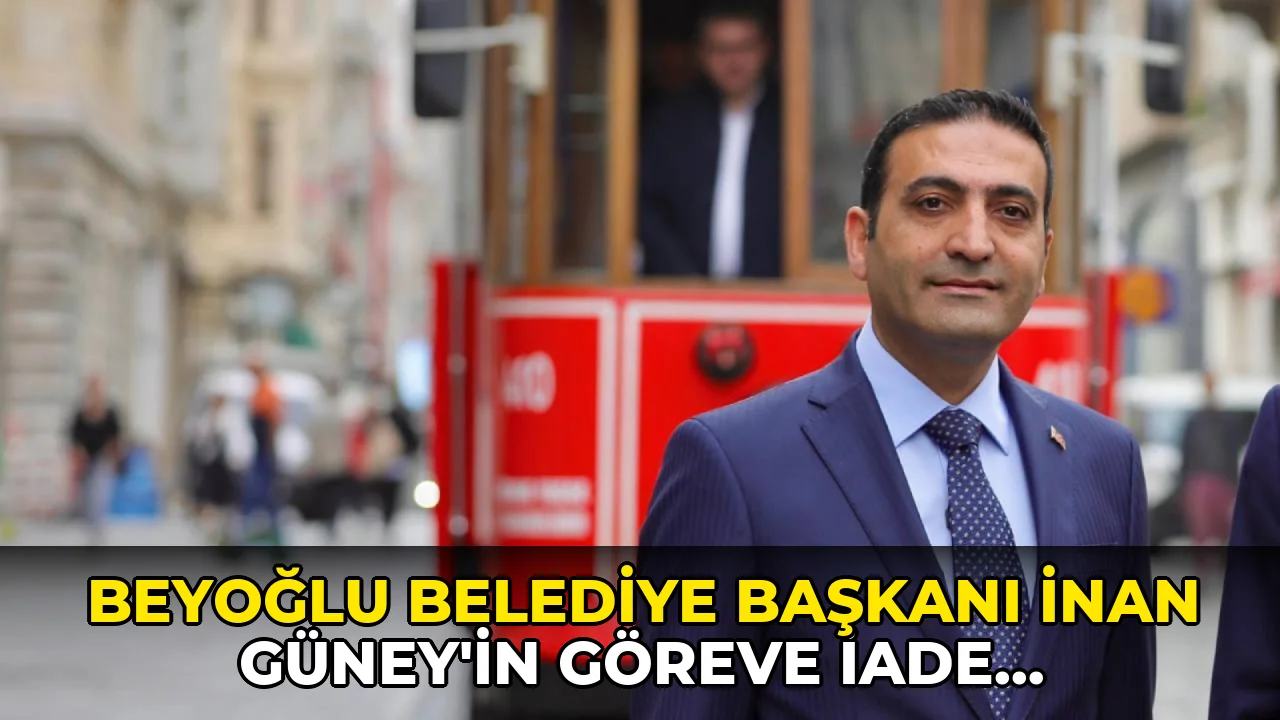 Beyoğlu Belediye Başkanı İnan Güney'in göreve iade talebi reddedildi