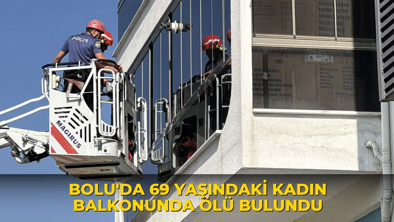 Bolu'da 69 yaşındaki kadın balkonunda ölü bulundu