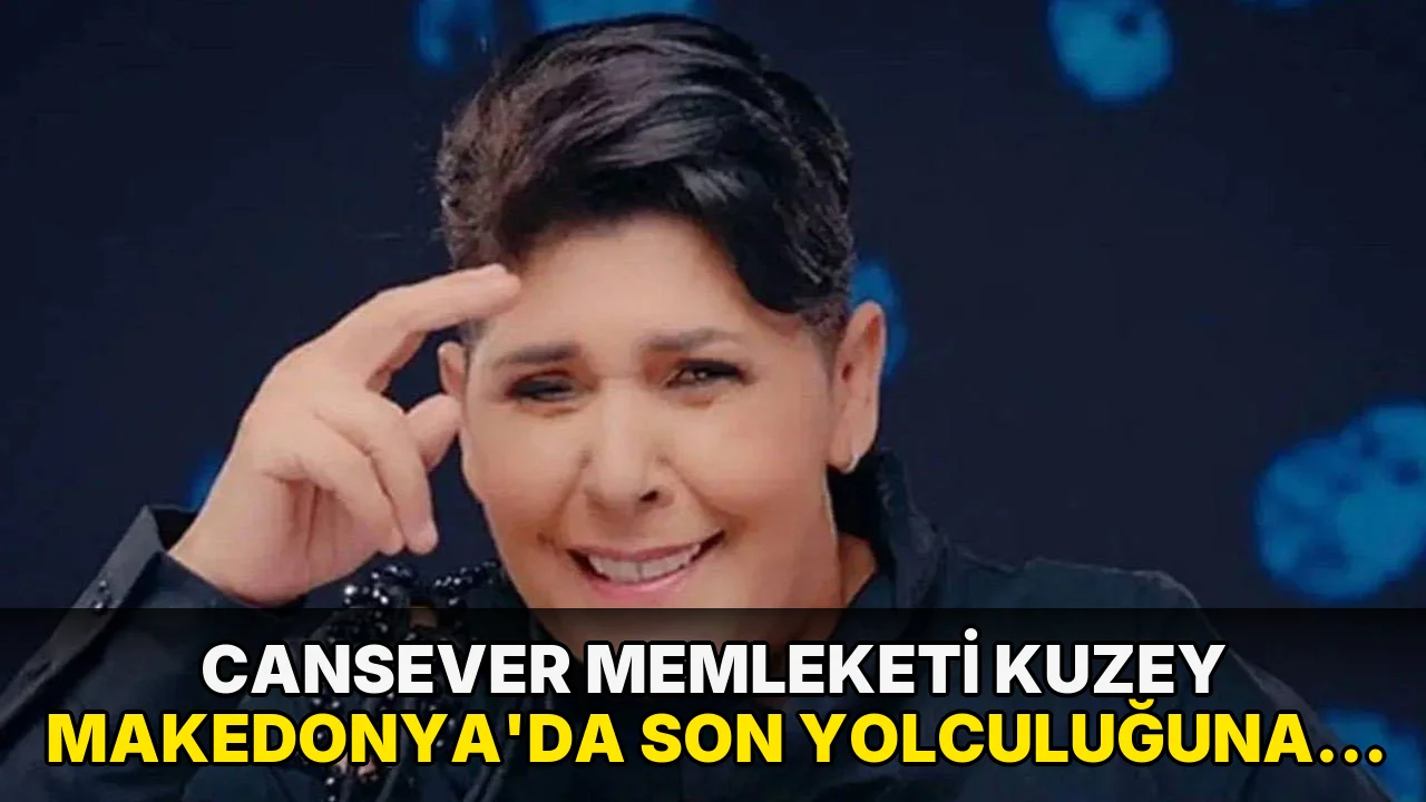 Cansever memleketi Kuzey Makedonya'da son yolculuğuna uğurlandı