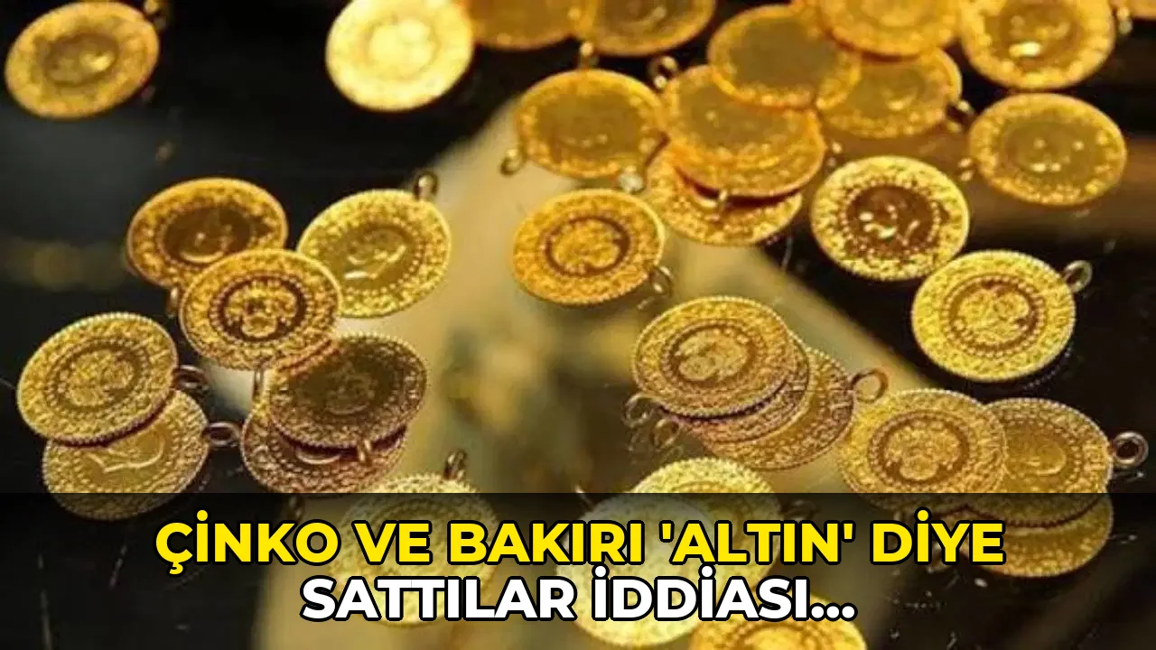 Çinko ve bakırı 'altın' diye sattılar iddiası: Operasyonda 7 sanığa 73 yıla kadar hapis istemi
