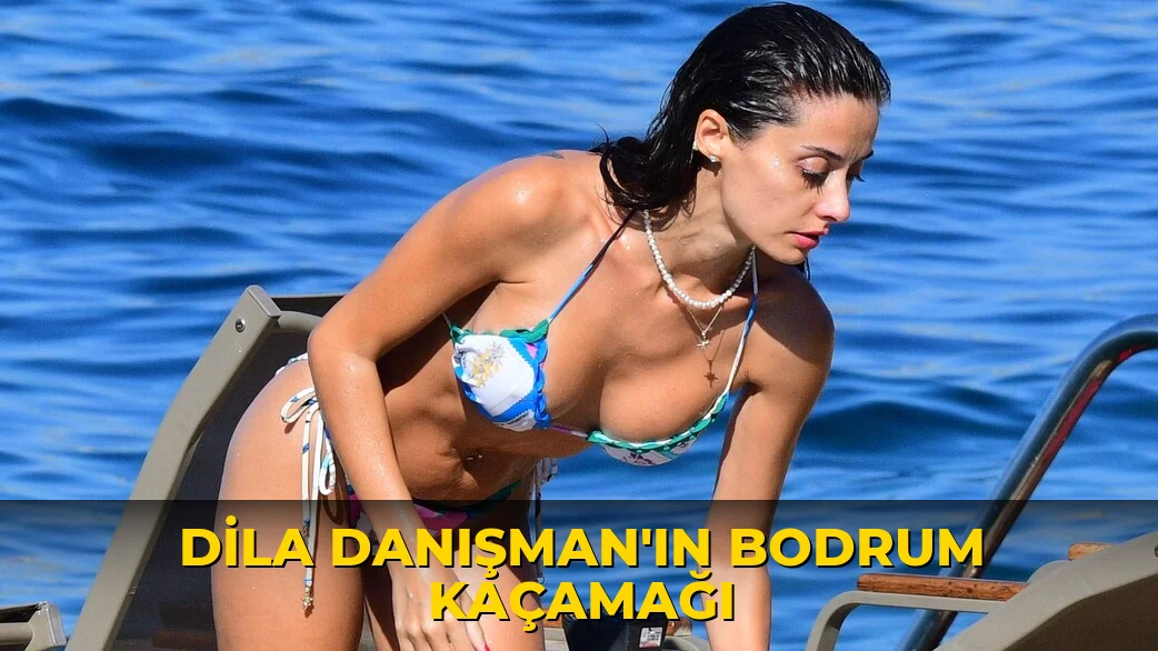 Dila Danışman'ın Bodrum kaçamağı