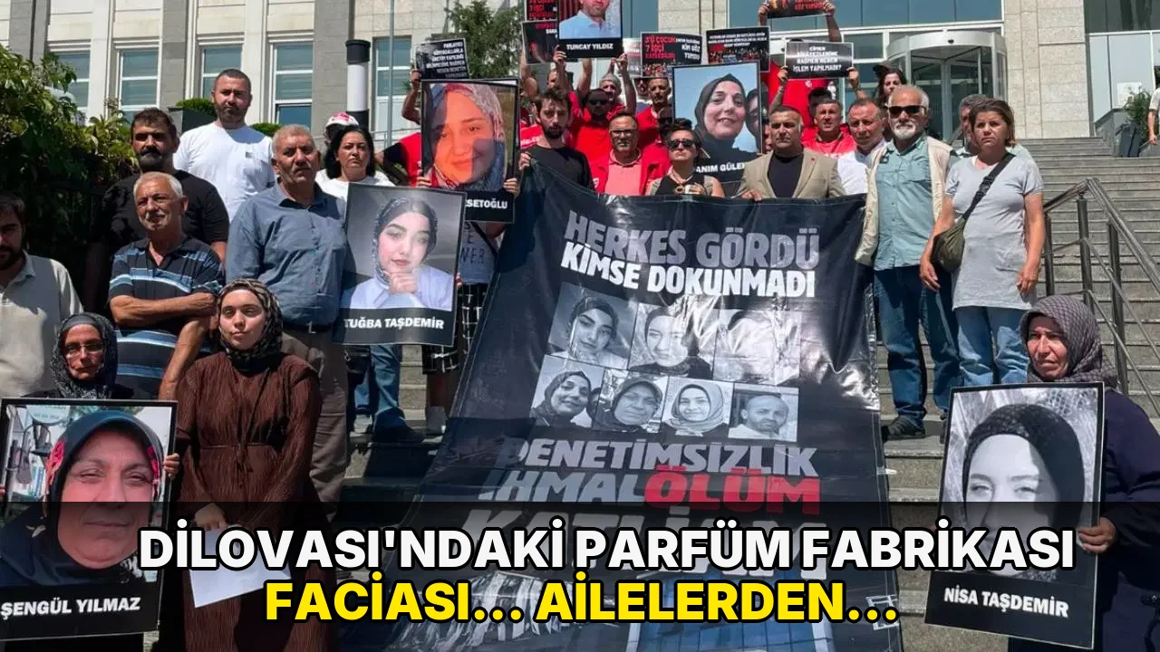 Dilovası’ndaki parfüm fabrikası faciası... Ailelerden 'Tüm sorumlular yargılansın' çağrısı