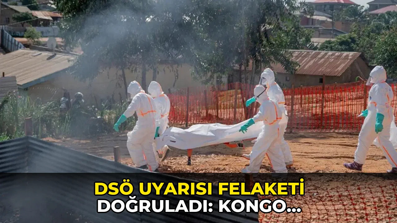 DSÖ uyarısı felaketi doğruladı: Kongo Demokratik Cumhuriyeti'nde tarihin en ölümcül Ebola salgını!