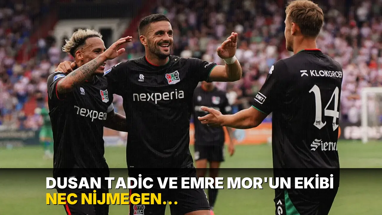 Dusan Tadic ve Emre Mor'un ekibi NEC Nijmegen deplasmanda farklı galip!