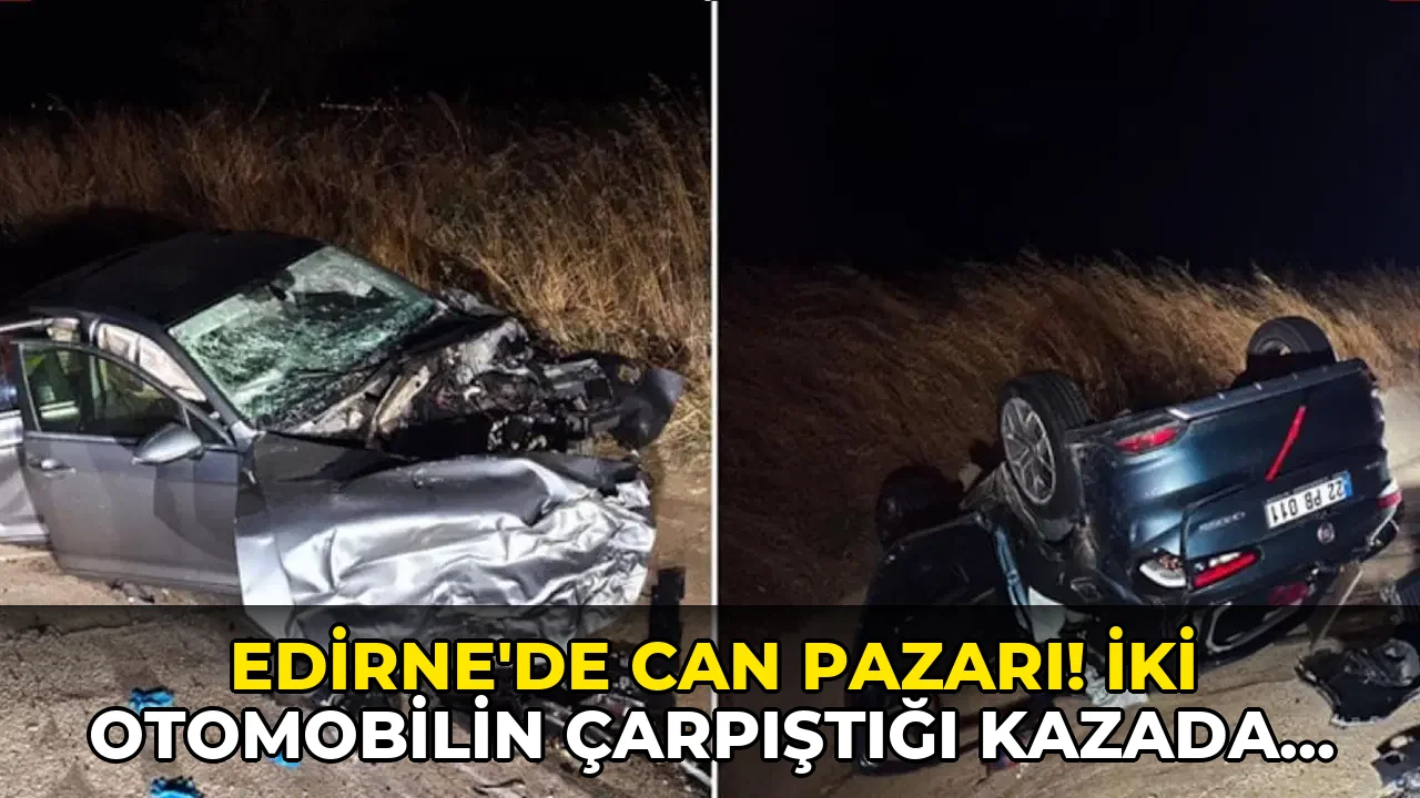 Edirne'de can pazarı! İki otomobilin çarpıştığı kazada 9 kişi yaralandı