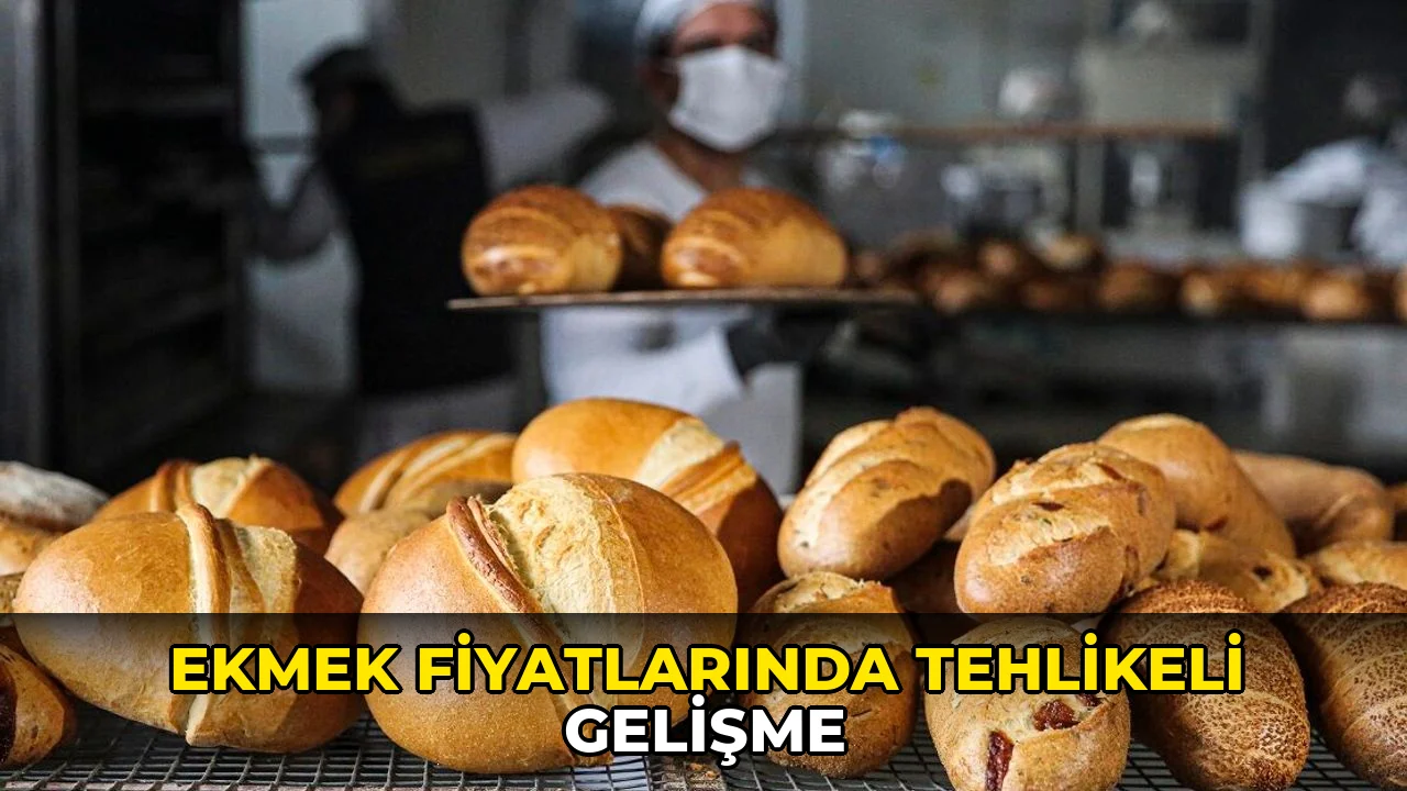 Ekmek fiyatlarında tehlikeli gelişme