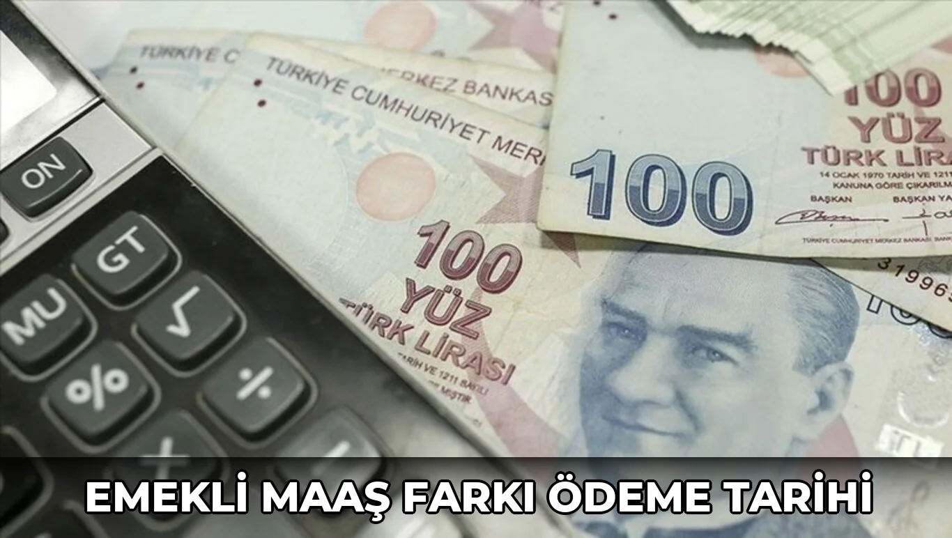 Emekli maaş farkı ödeme tarihi