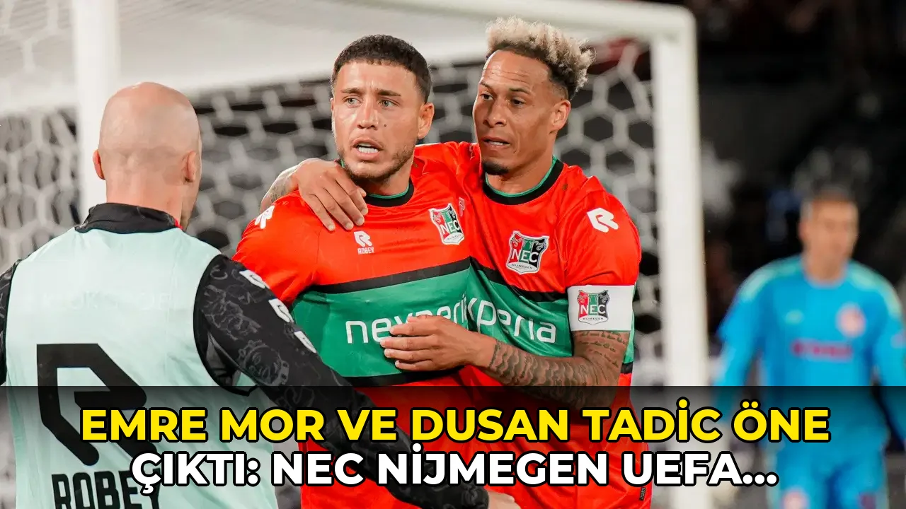 Emre Mor ile Dusan Tadic yıldızlaştı: NEC Nijmegen UEFA Şampiyonlar Ligi'nde play-off'a çıktı!